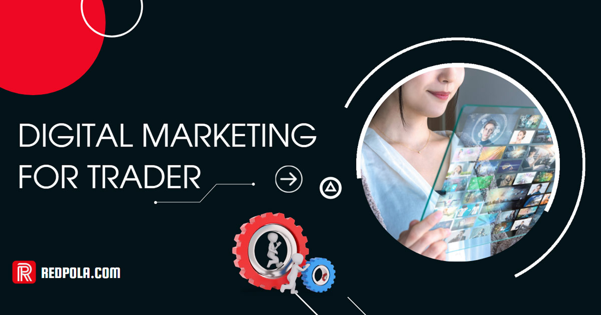 Digital Marketing for Trader